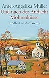 Und nach der Andacht Mohrenküsse: Kindheit an der Grenze (dtv großdruck) livre