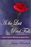 As The Last Petal Falls (Once Upon A Romance Book 2) (English Edition) livre