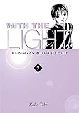 With the Light... Vol. 7: Raising an Autistic Child livre