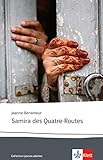 Samira des Quatre-Routes: Schulausgabe für das Niveau B2. Französischer Originaltext mit Annotatio livre