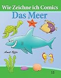 Wie Zeichne ich Comics - Das Meer: Zeichnen Bücher: Zeichnen für Anfänger Bücher livre