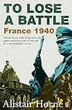 To Lose a Battle: France 1940 livre