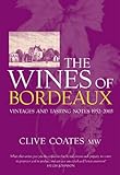 The Wines Of Bordeaux: Vintages and Tasting Notes 1952-2003 livre
