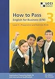 How to Pass - English for Business. LCCI Examination Preparation Books: How to Pass, English for Bus livre