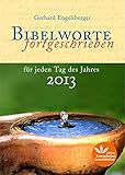 Bibelworte fortgeschrieben für jeden Tag des Jahres 2013 livre