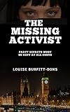 The Missing Activist: A Gripping British Political Thriller (P I Karen Andersen series) (English Edi livre