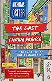The Last Lingua Franca: The Rise and Fall of World Languages livre