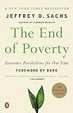 The End of Poverty: Economic Possibilities for Our Time livre