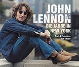 John Lennon: Die Jahre in New York. Fotografien livre