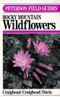 A Field Guide to Rocky Mountain Wildflowers from Northern Arizona and New Mexico to British Columbia livre