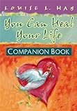 You Can Heal Your Life Companion Book livre