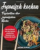 Japanisch kochen - Faszination der japanischen Küche: Das Kochbuch mit den besten asiatischen Rezep livre