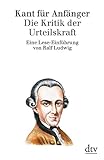 Kant für Anfänger: Die Kritik der Urteilskraft livre