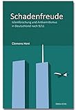 Schadenfreude: Islamforschung und Antisemitismus in Deutschland nach 9/11 livre