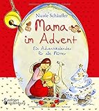 Mama im Advent - Ein Adventskalender für alle Mütter livre