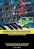 Workshop Synthesizer. Klangsynthese und Programmierung für Musiker. livre