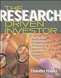The Research Driven Investor: How to Use Information, Data, and Analysis for Investment Success livre