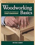 Woodworking Basics: Mastering the Essentials of Craftsmanship livre
