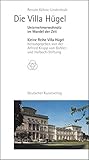 Die Villa Hügel: Unternehmerwohnsitz im Wandel der Zeit (Kleine Reihe Villa Hügel) livre