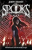 Spook's: Alice: Book 12 livre