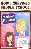 How I Survived Middle School #2: Madame President livre