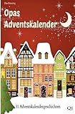 Opas Adventskalender: 31 Adventskalendergeschichten livre