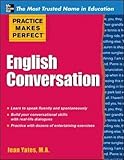 Practice Makes Perfect: English Conversation livre