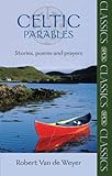 Celtic Parables: Stories, Poems and Prayers (SPCK Classics) livre