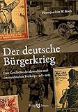 Der deutsche Bürgerkrieg: Eine Geschichte der deutschen und österreichischen Freikorps 1918-1923 livre