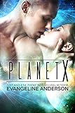 Planet X: (Alien Warrior Science Fiction Romance) (English Edition) livre