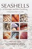 Seashells of Georgia and the Carolinas: A Beachcomber's Guide livre