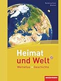 Heimat und Welt Weltatlas + Geschichte / Aktuelle Ausgabe Niedersachsen / Bremen: Heimat und Welt We livre