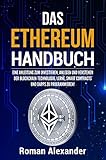 Das Ethereum Handbuch: Eine Anleitung in das Investieren, Anlegen und Programmieren der Blockchain-T livre