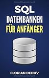 SQL Für Anfänger: Der schnelle Einstieg (Datenbanken, MySQL) livre