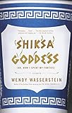 Shiksa Goddess: Or How I Spent My Forties (English Edition) livre