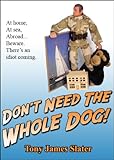 Don't Need The Whole Dog! (English Edition) livre