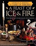 A Feast of Ice and Fire: The Official Game of Thrones Companion Cookbook livre