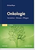 Onkologie: Verstehen - Wissen - Pflegen livre