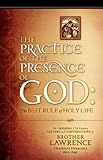 The Practice of the Presence of God: The Best Rule of Holy Life livre