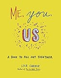 Me, You, Us: A Book to Fill Out Together livre