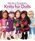 Nicky Epstein Knits for Dolls: 25 Fun, Fabulous Outfits for 18-Inch Dolls livre