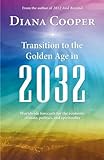 Transition to the Golden Age in 2032 livre