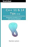 C++ 11 & 14 Tips: Understand novelties in C++ with working examples (English Edition) livre