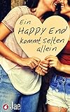 Ein Happy End kommt selten allein: Dreizehn romantische und erotische Kurzgeschichten livre