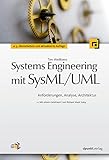 Systems Engineering mit SysML/UML: Anforderungen, Analyse, Architektur (Mit einem Geleitwort von Ric livre