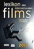 Lexikon des internationalen Films - Filmjahr 2013: Das komplette Angebot im Kino, Fernsehen und auf livre