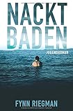 Nacktbaden: Jugendroman livre