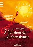 Weisheit und Lebenskunst livre