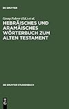 Hebräisches und aramäisches Wörterbuch zum Alten Testament (Gruyter de Gruyter Studienbücher) (D livre