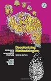Decolonizing Methodologies: Research and Indigenous Peoples livre